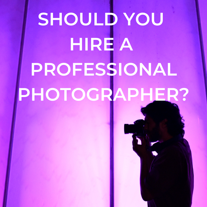 Why You Should Always Invest in a Professional Photographer