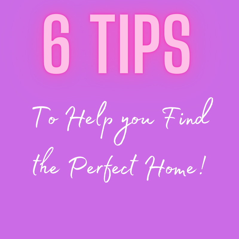 Q: Which 6 Tips Will Help You Find the Perfect Home?