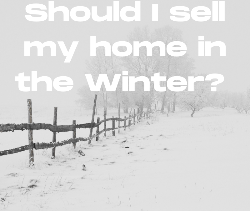 Q: Is Selling a Home During Winter Wise?