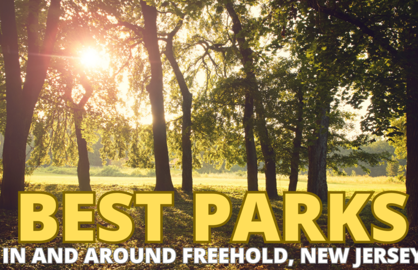 Best Parks in Freehold New Jersey